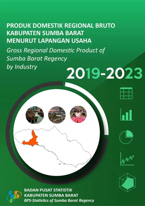 Produk Domestik Regional Bruto Kabupaten Sumba Barat Menurut Lapangan Usaha 2019-2023