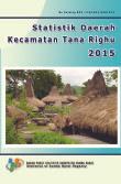 Statistik Daerah Kecamatan Tana Righu 2015