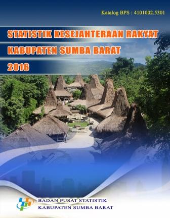 Statistik Kesejahteraan Rakyat Kabupaten Sumba Barat 2016