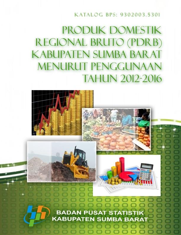 Gross Regional Domestic Product of Sumba Barat Regency by Expenditure 2012-2016