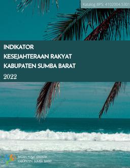 Indikator Kesejahteraan Rakyat Kabupaten Sumba Barat 2022