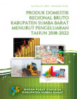 Produk Domestik Regional Bruto Kabupaten Sumba Barat Menurut Pengeluaran 2018-2022 